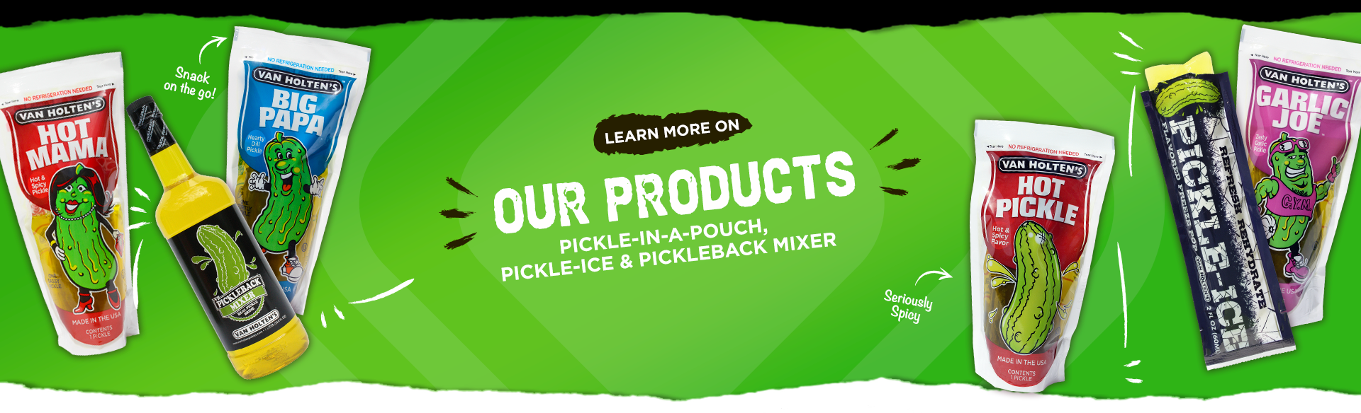 Our Products Pickle-in-a-Pouch, Pickle-Ice and Pickleback Mixer